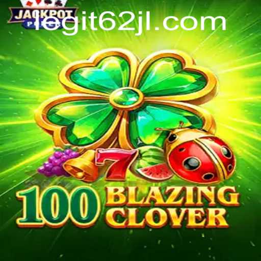 Exploring the Exciting World of 100BlazingClover: Strategy, Skill, and Adventure